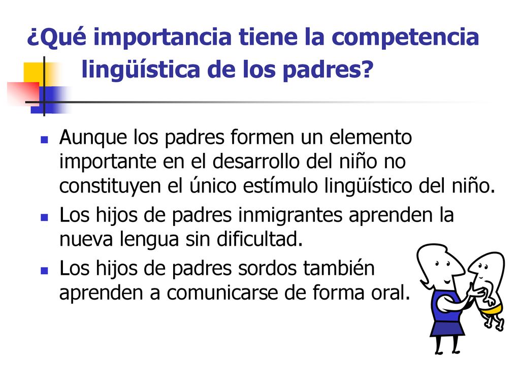 ¿Qué importancia tiene la competencia lingüística de los padres
