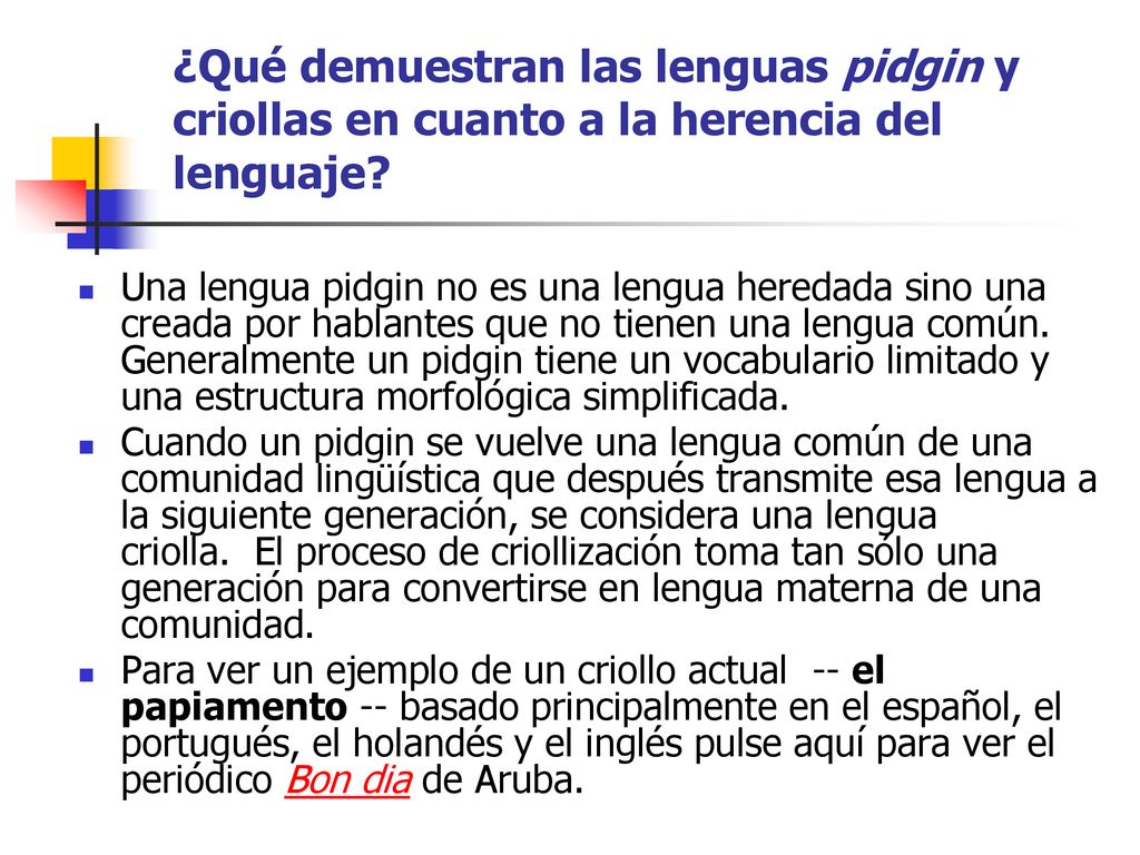 ¿Qué demuestran las lenguas pidgin y criollas en cuanto a la herencia del lenguaje