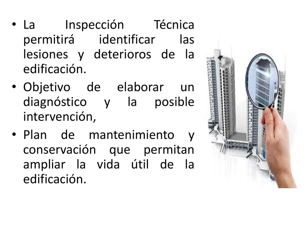 La Inspección Técnica permitirá identificar las lesiones y deterioros de la edificación.