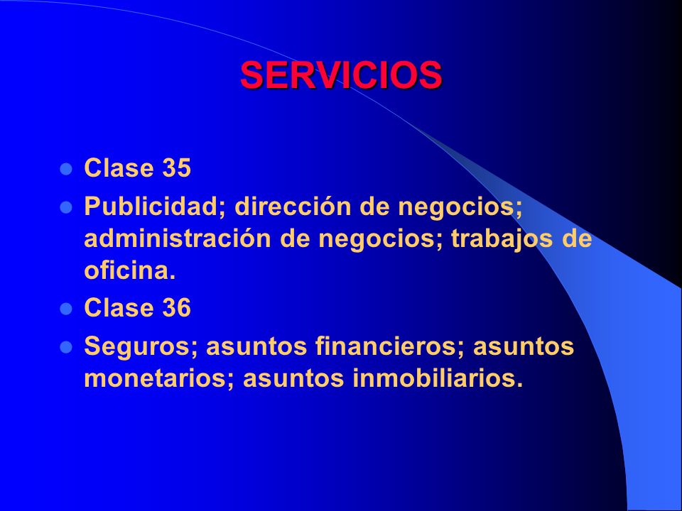 SERVICIOS Clase 35. Publicidad; dirección de negocios; administración de negocios; trabajos de oficina.
