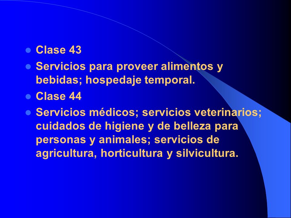 Clase 43 Servicios para proveer alimentos y bebidas; hospedaje temporal. Clase 44.