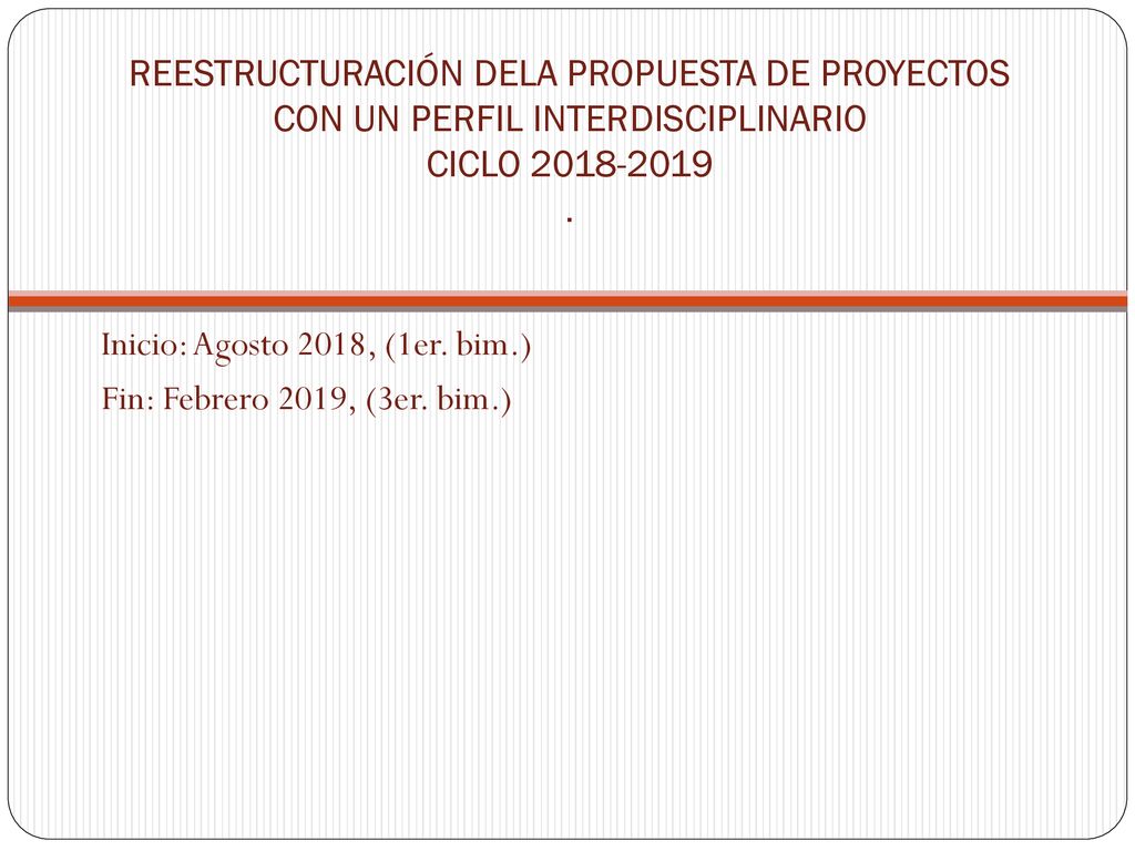 REESTRUCTURACIÓN DELA PROPUESTA DE PROYECTOS CON UN PERFIL INTERDISCIPLINARIO CICLO