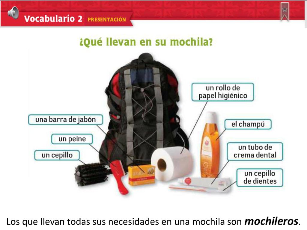 Los que llevan todas sus necesidades en una mochila son mochileros.