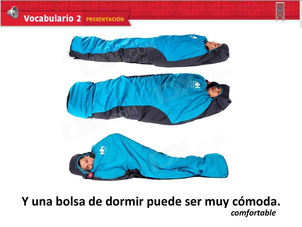 Y una bolsa de dormir puede ser muy cómoda.