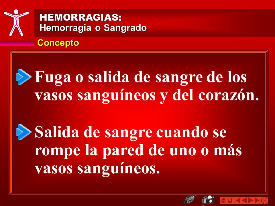Fuga o salida de sangre de los vasos sanguíneos y del corazón.