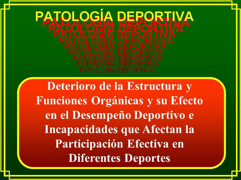 Deterioro de la Estructura y Funciones Orgánicas y su Efecto