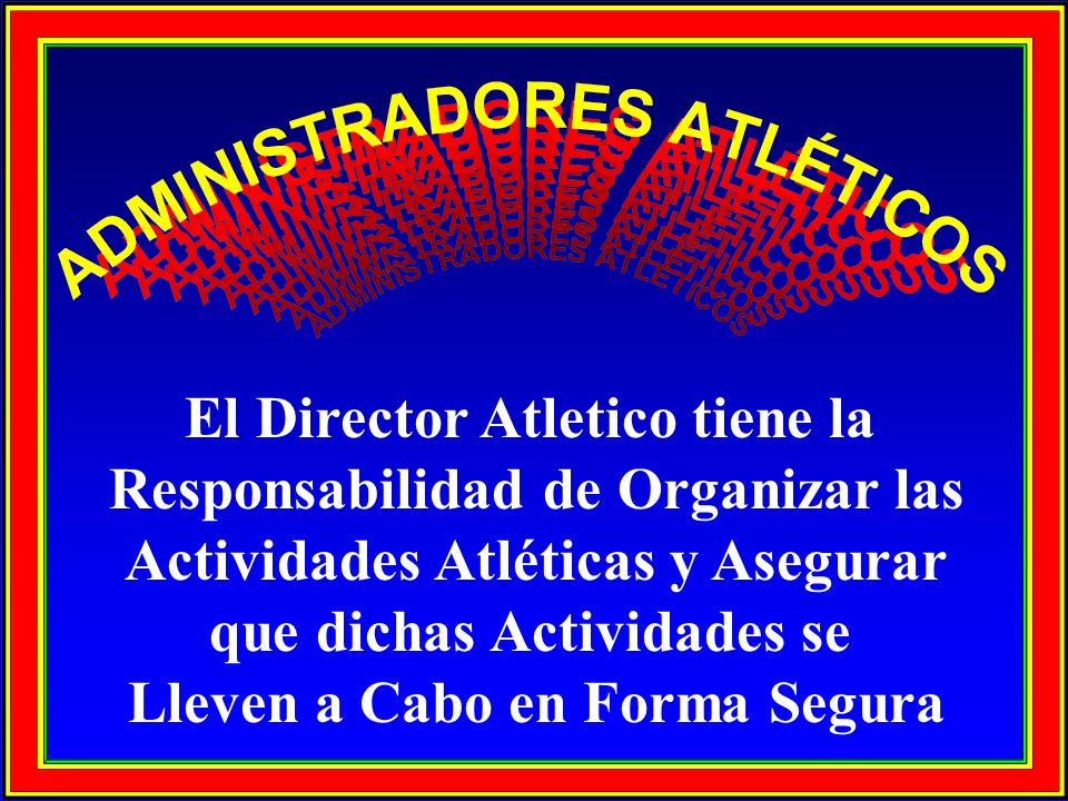 El Director Atletico tiene la Responsabilidad de Organizar las