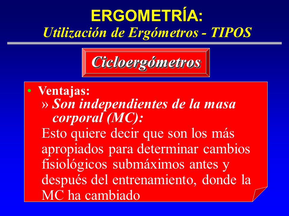 ERGOMETRÍA: Utilización de Ergómetros - TIPOS