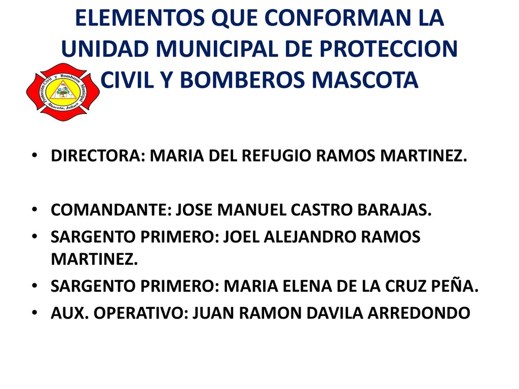ELEMENTOS QUE CONFORMAN LA UNIDAD MUNICIPAL DE PROTECCION CIVIL Y BOMBEROS MASCOTA