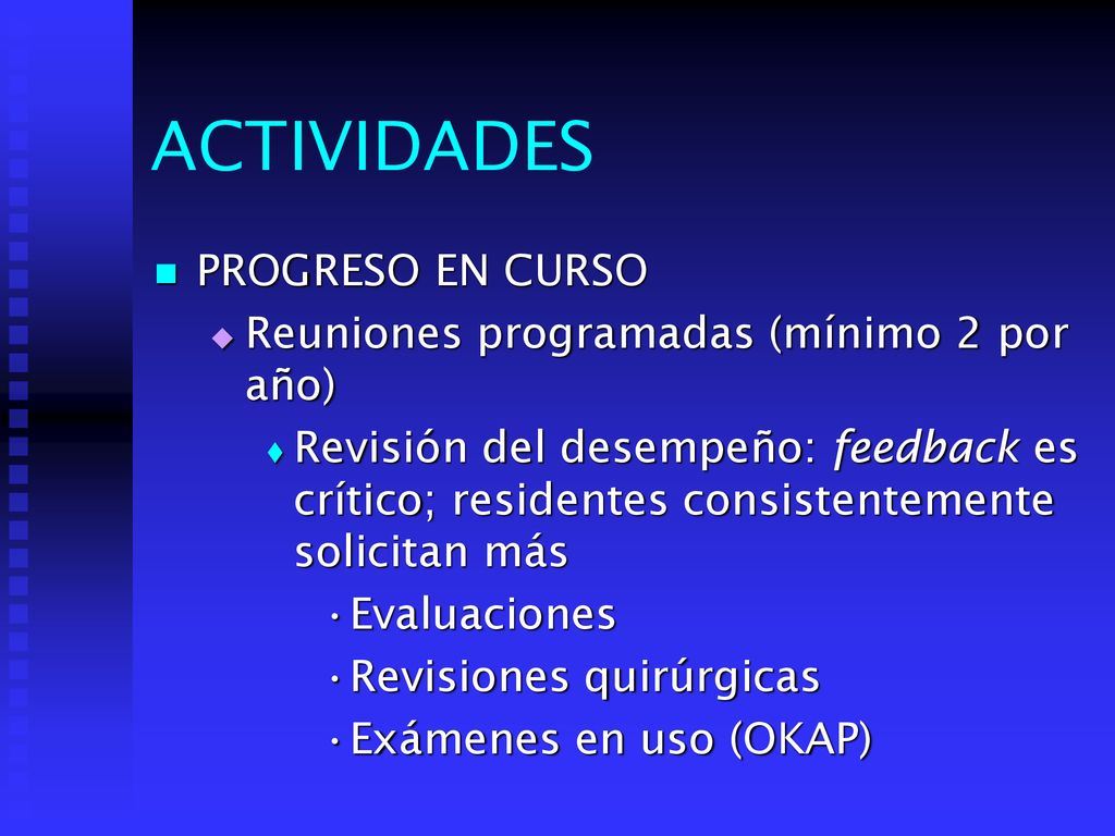 ACTIVIDADES PROGRESO EN CURSO Reuniones programadas (mínimo 2 por año)
