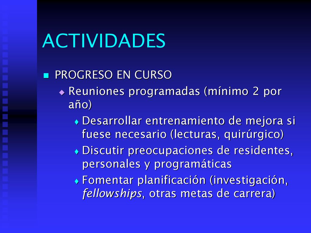 ACTIVIDADES PROGRESO EN CURSO Reuniones programadas (mínimo 2 por año)