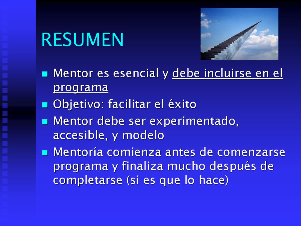 RESUMEN Mentor es esencial y debe incluirse en el programa