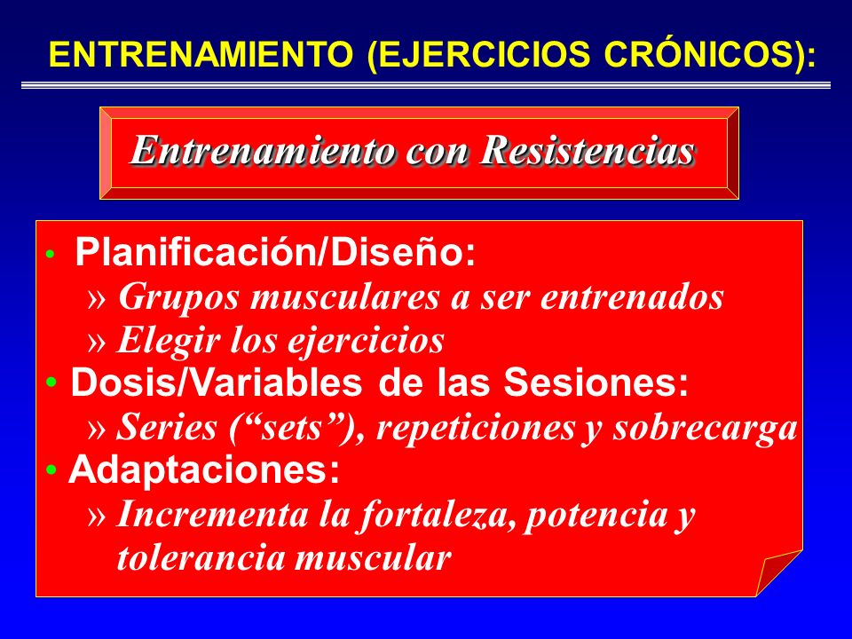 ENTRENAMIENTO (EJERCICIOS CRÓNICOS): Entrenamiento con Resistencias