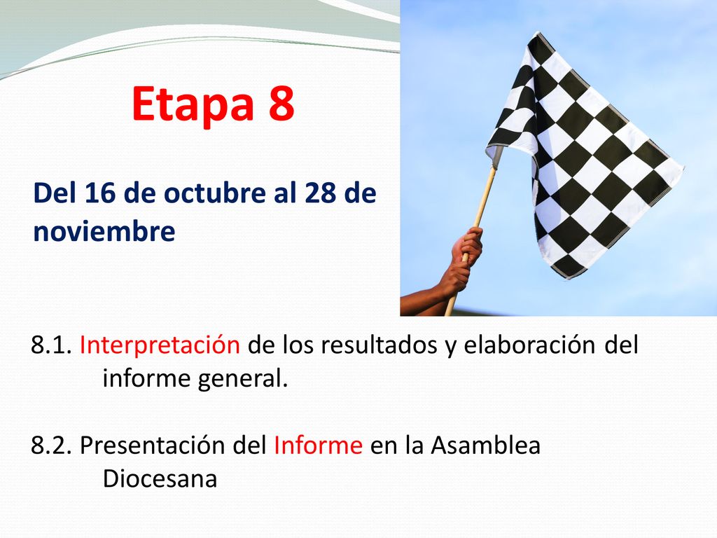 Etapa 8 Del 16 de octubre al 28 de noviembre