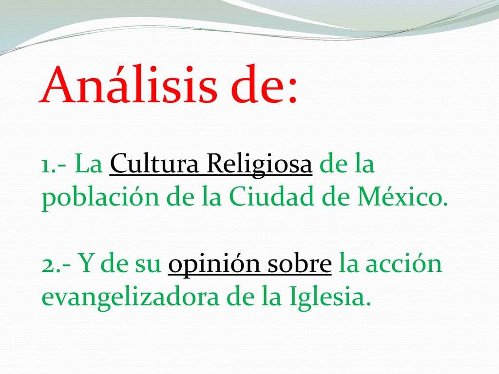 Análisis de: 1.- La Cultura Religiosa de la población de la Ciudad de México.