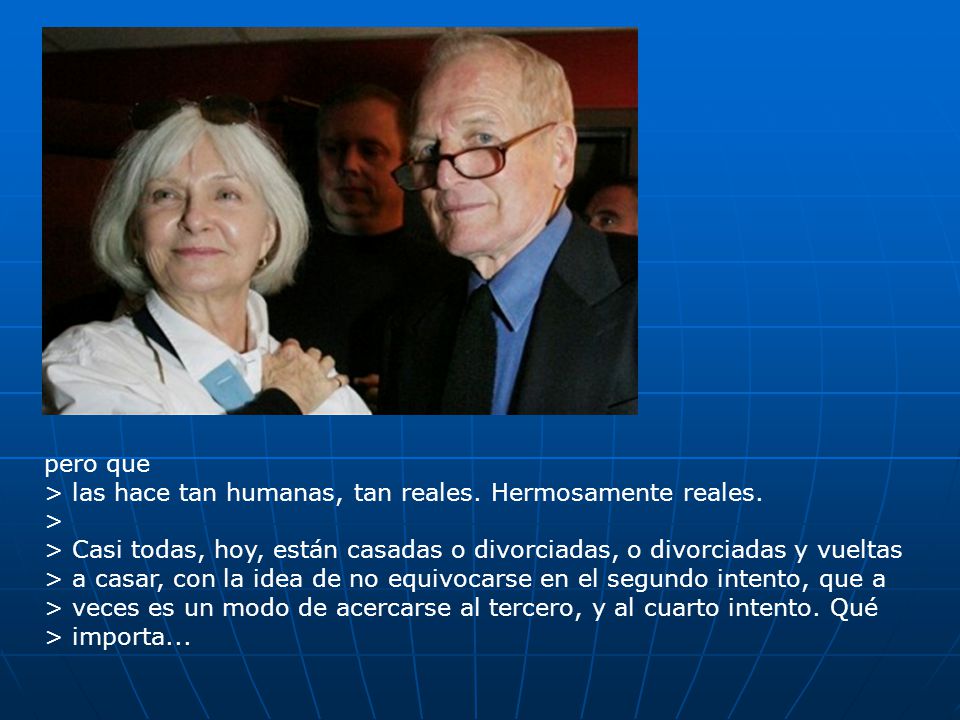 pero que > las hace tan humanas, tan reales. Hermosamente reales