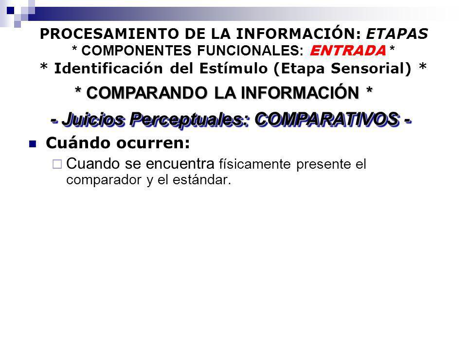 * COMPARANDO LA INFORMACIÓN * - Juicios Perceptuales: COMPARATIVOS -