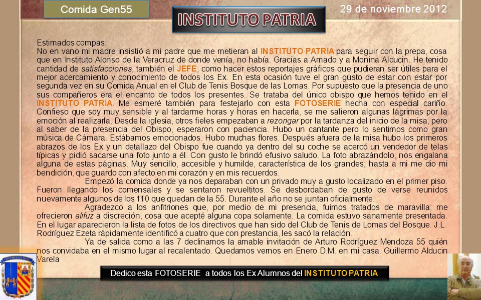 Dedico esta FOTOSERIE a todos los Ex Alumnos del INSTITUTO PATRIA