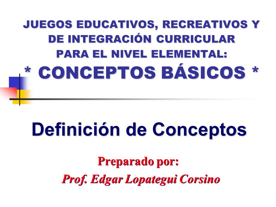 Preparado por: Prof. Edgar Lopategui Corsino