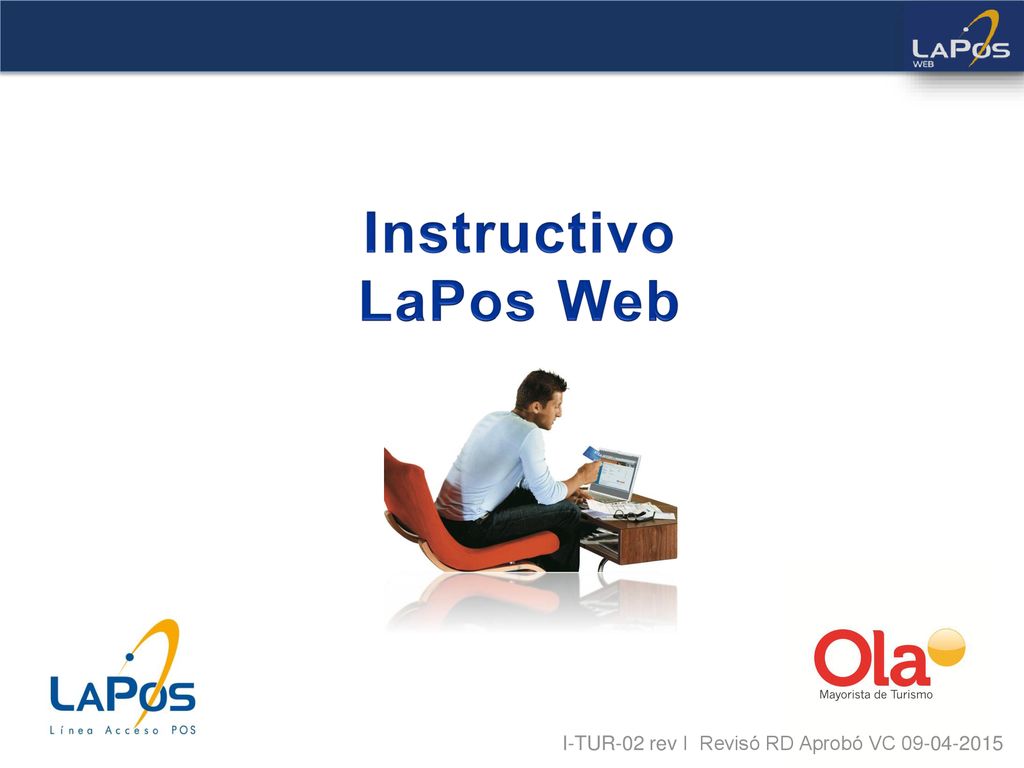 Instructivo LaPos Web I-TUR-02 rev I Revisó RD Aprobó VC