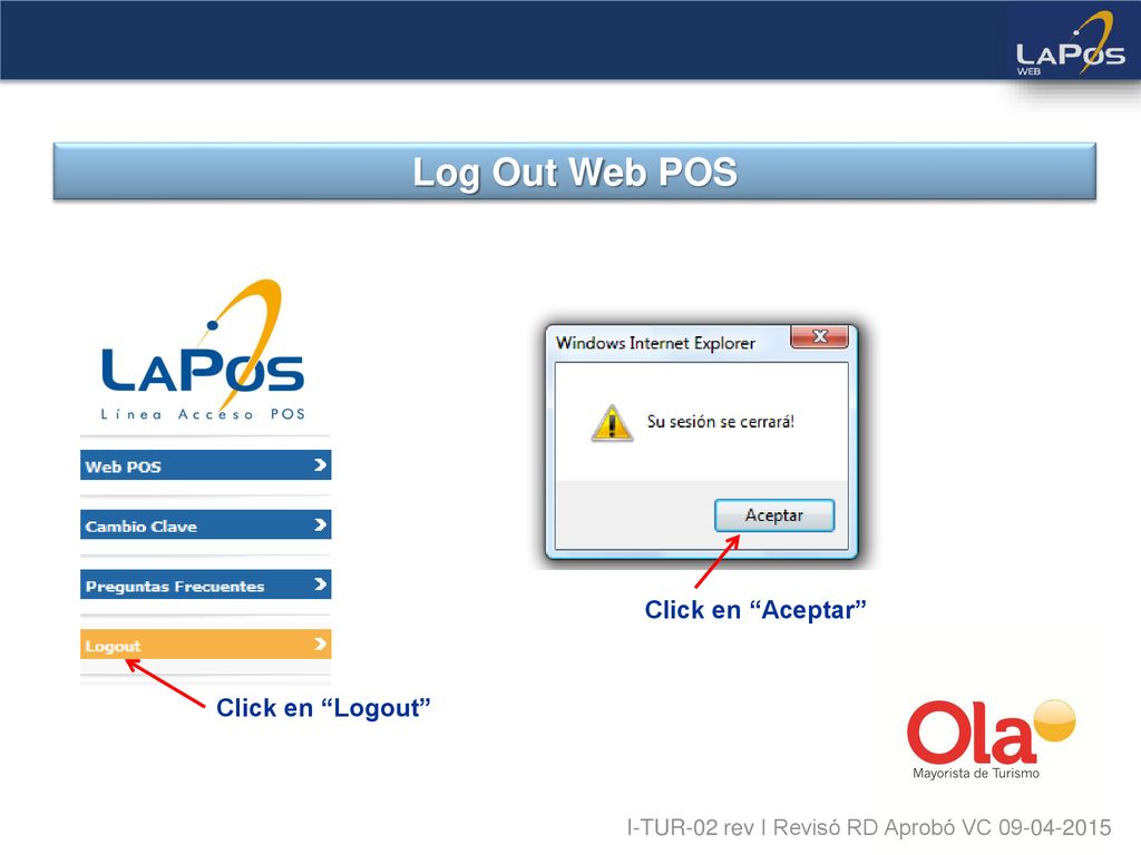 Log Out Web POS Click en Aceptar Click en Logout
