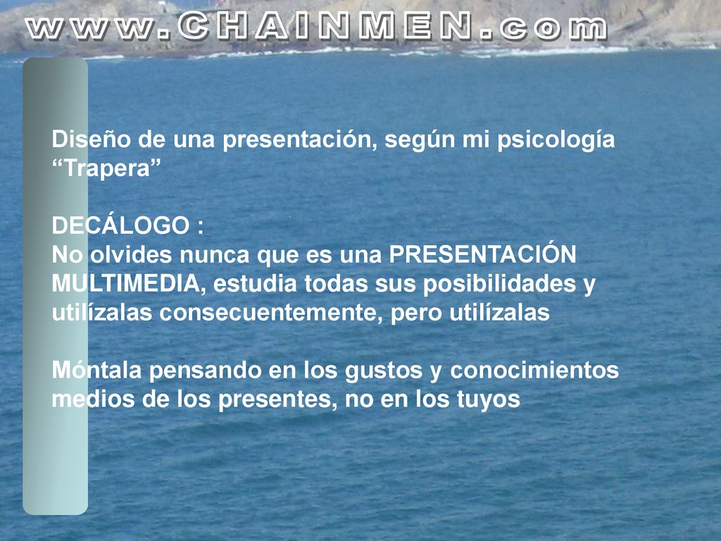 Diseño de una presentación, según mi psicología Trapera DECÁLOGO :