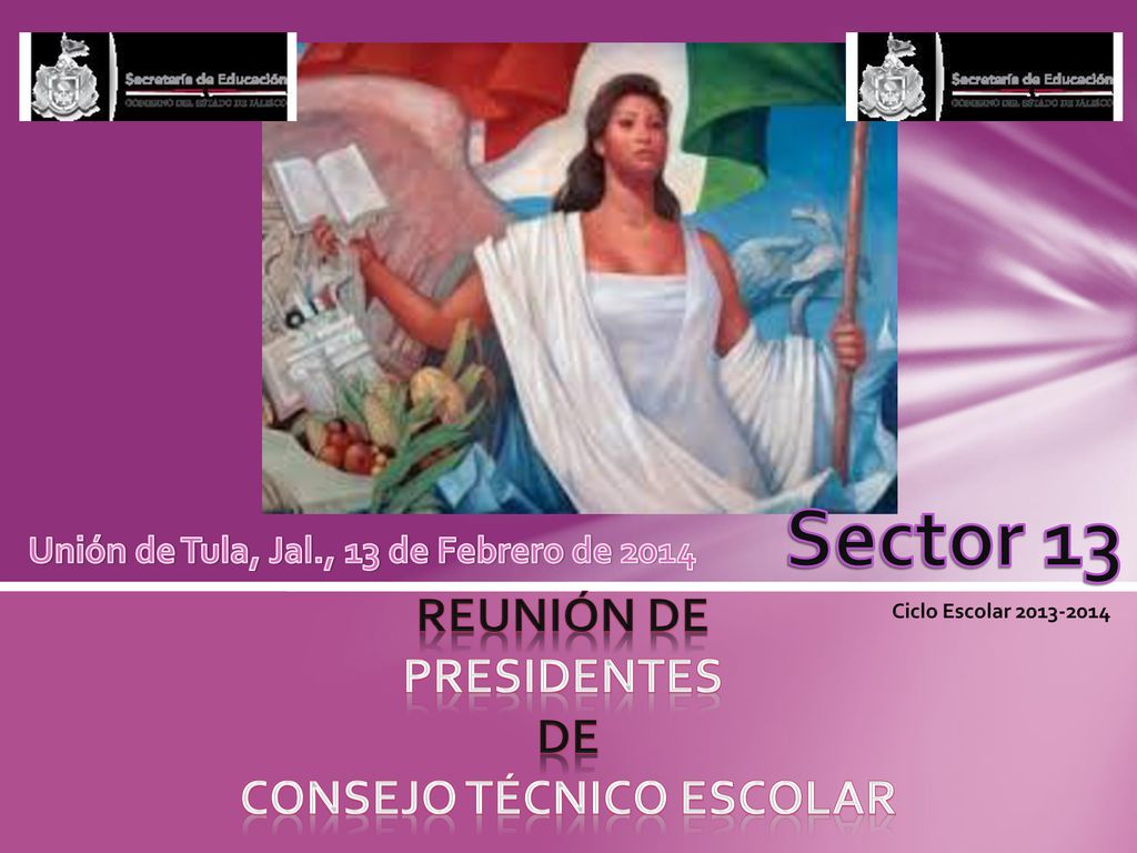 Unión de Tula, Jal., 13 de Febrero de 2014 Consejo técnico escolar