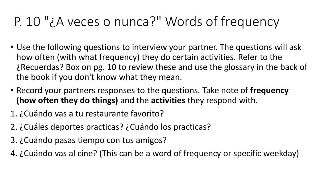 P. 10 ¿A veces o nunca Words of frequency