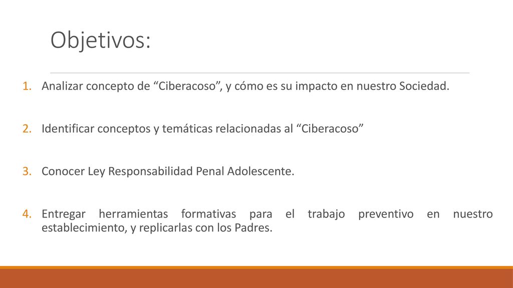 Objetivos: Analizar concepto de Ciberacoso , y cómo es su impacto en nuestro Sociedad.