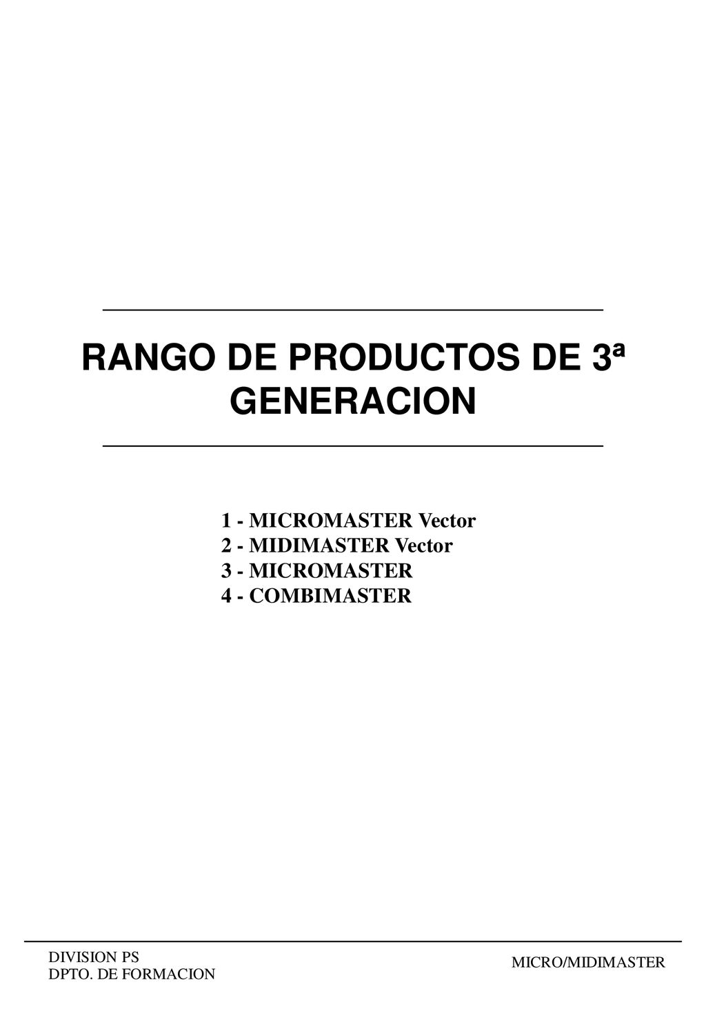 RANGO DE PRODUCTOS DE 3ª GENERACION