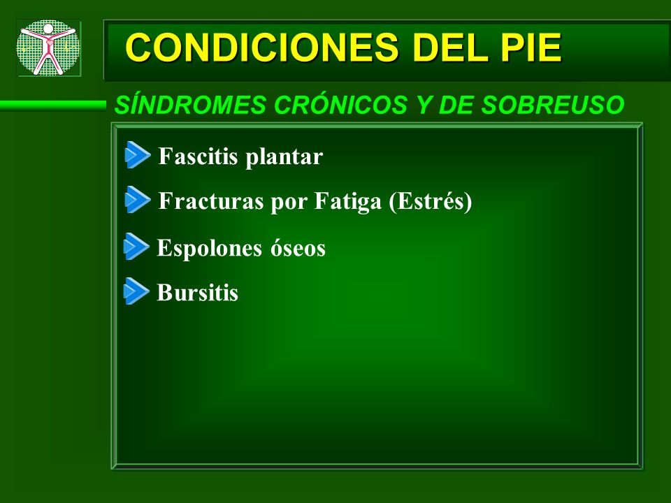CONDICIONES DEL PIE SÍNDROMES CRÓNICOS Y DE SOBREUSO Fascitis plantar