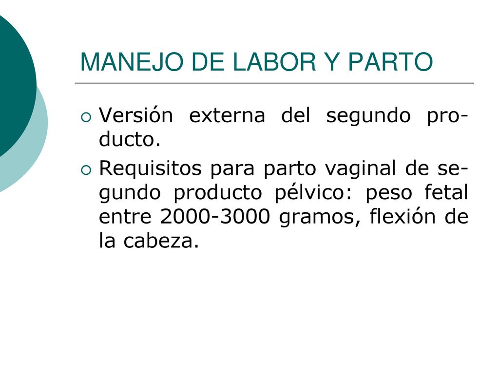 MANEJO DE LABOR Y PARTO Versión externa del segundo pro-ducto.