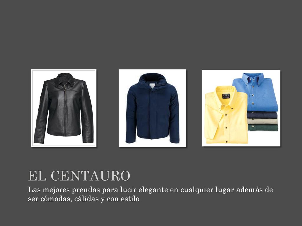 El centauro Las mejores prendas para lucir elegante en cualquier lugar además de ser cómodas, cálidas y con estilo.