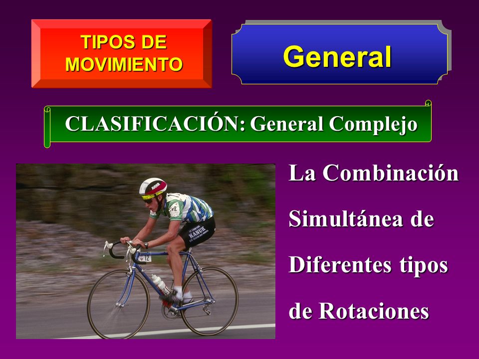 General La Combinación Simultánea de Diferentes tipos de Rotaciones