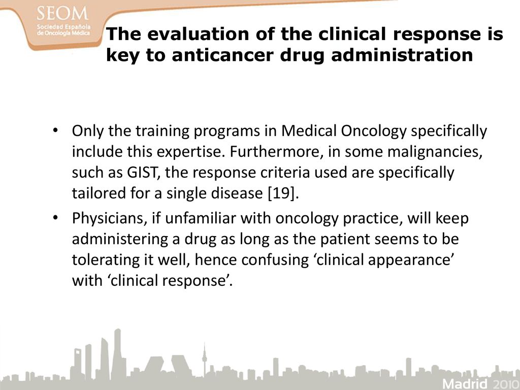 The evaluation of the clinical response is key to anticancer drug administration