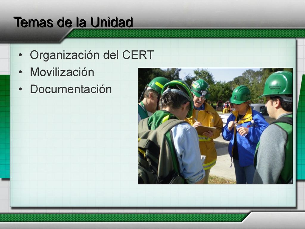 Temas de la Unidad Organización del CERT Movilización Documentación 4
