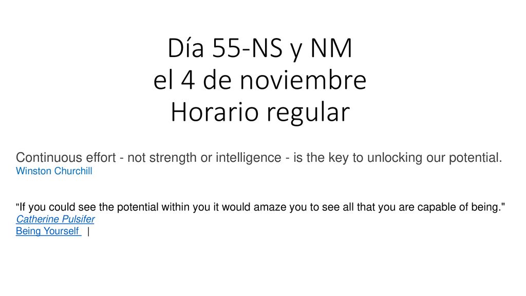 Día 55-NS y NM el 4 de noviembre Horario regular