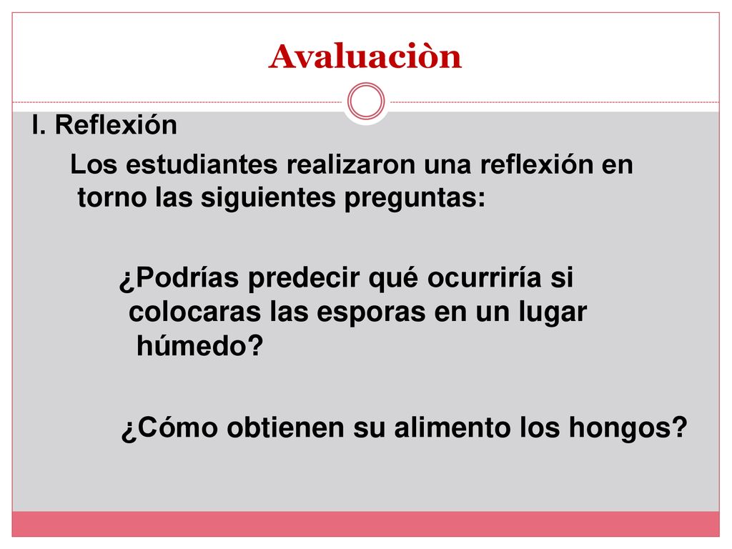 Avaluaciòn I. Reflexión. Los estudiantes realizaron una reflexión en torno las siguientes preguntas: