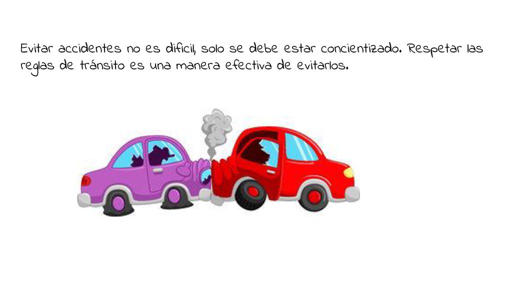 Evitar accidentes no es dificil, solo se debe estar concientizado