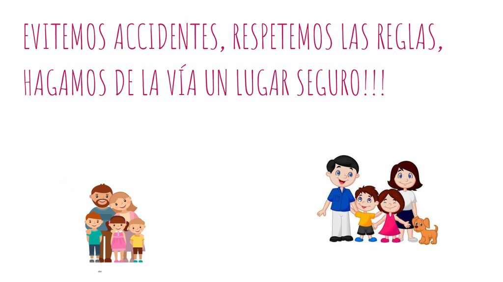 EVITEMOS ACCIDENTES, RESPETEMOS LAS REGLAS, HAGAMOS DE LA VÍA UN LUGAR SEGURO!!!