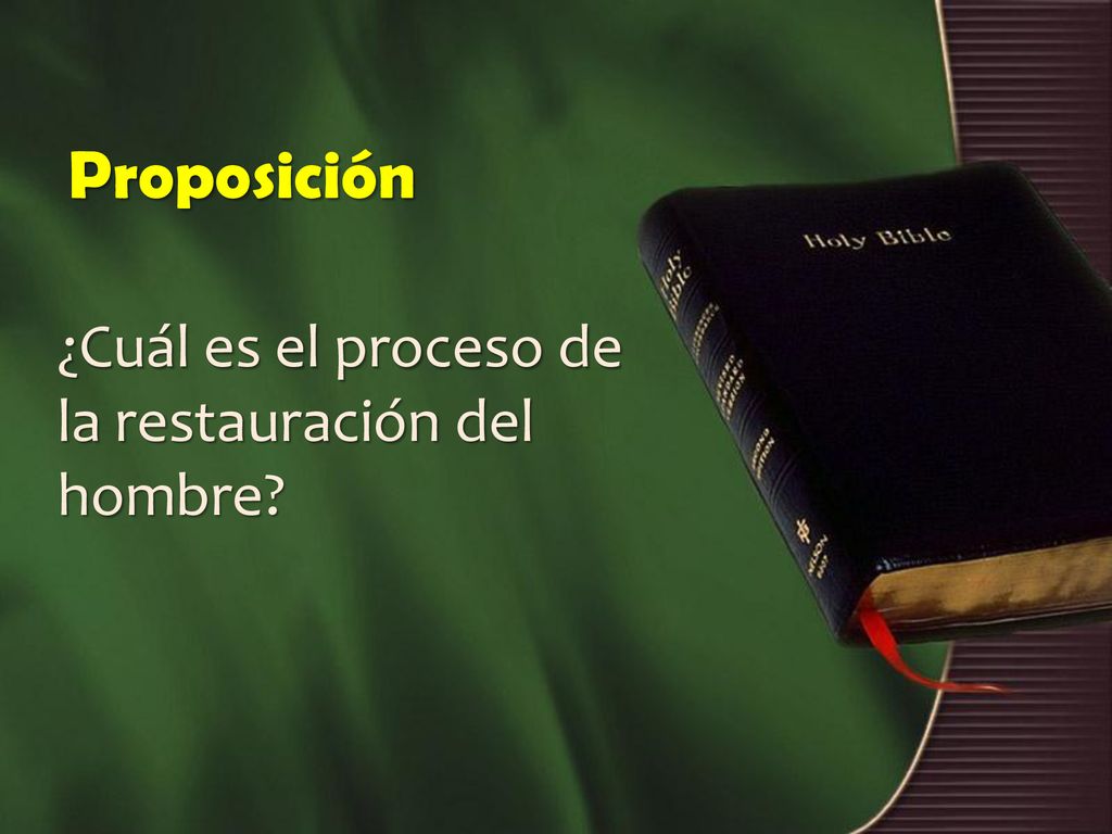 Proposición ¿Cuál es el proceso de la restauración del hombre