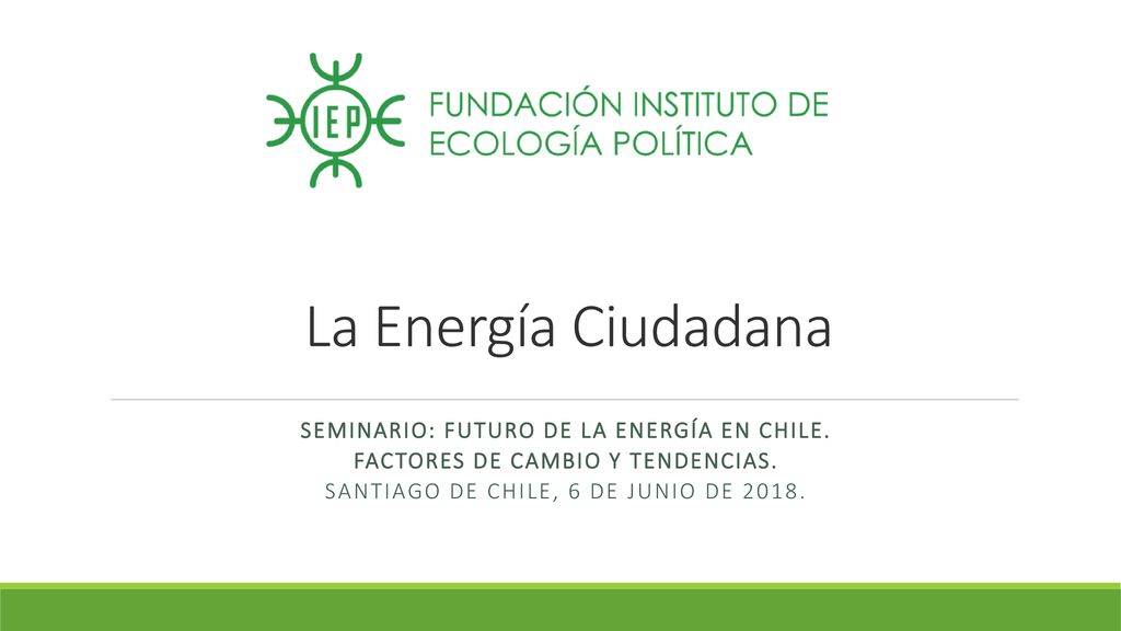 La Energía Ciudadana Seminario: futuro de la energía en chile.