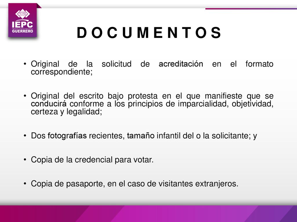 D O C U M E N T O S Original de la solicitud de acreditación en el formato correspondiente;