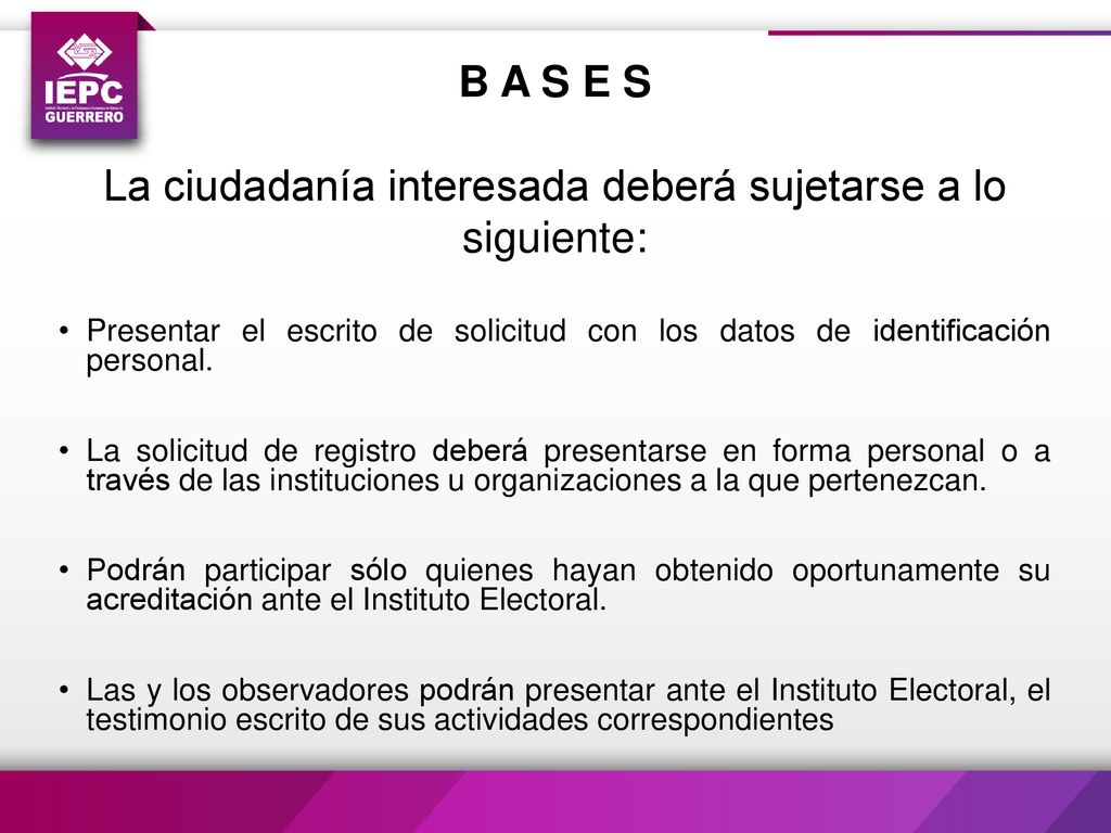 B A S E S La ciudadanía interesada deberá sujetarse a lo siguiente: