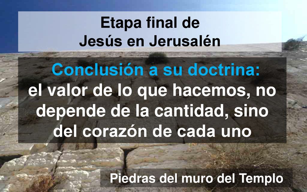 Etapa final de Jesús en Jerusalén Piedras del muro del Templo