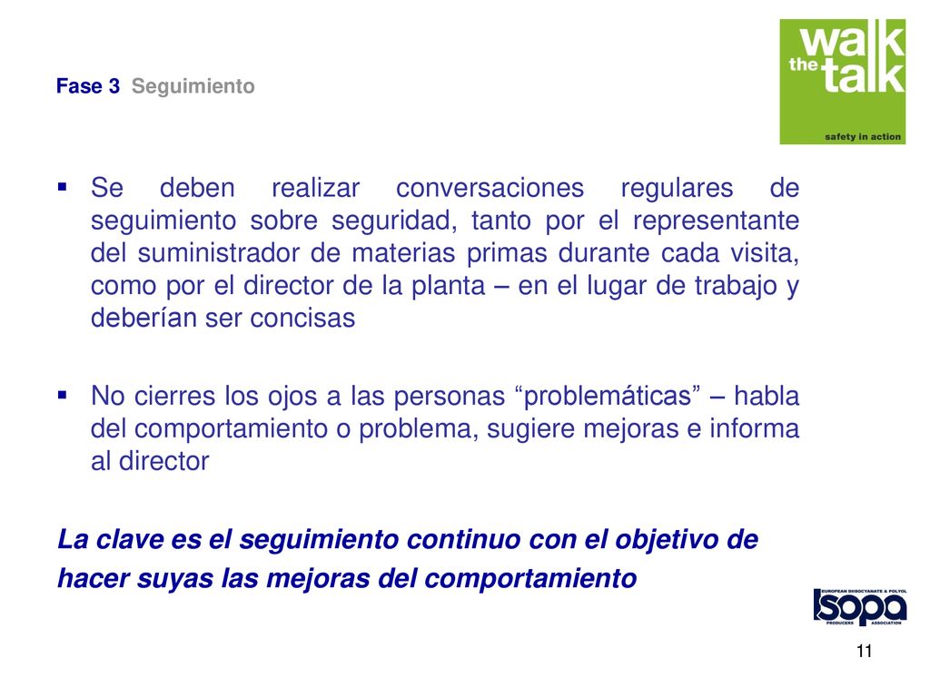 La clave es el seguimiento continuo con el objetivo de
