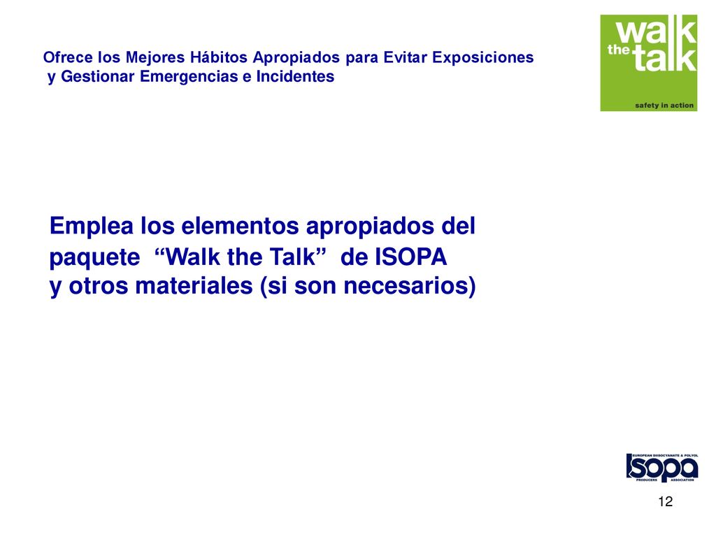 Emplea los elementos apropiados del paquete Walk the Talk de ISOPA