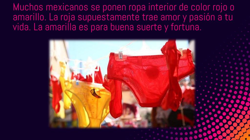 Muchos mexicanos se ponen ropa interior de color rojo o amarillo