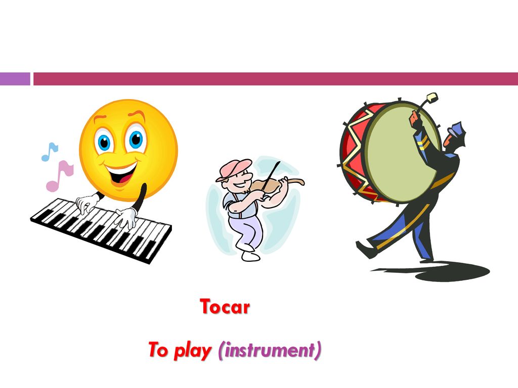 Tocar To play (instrument)