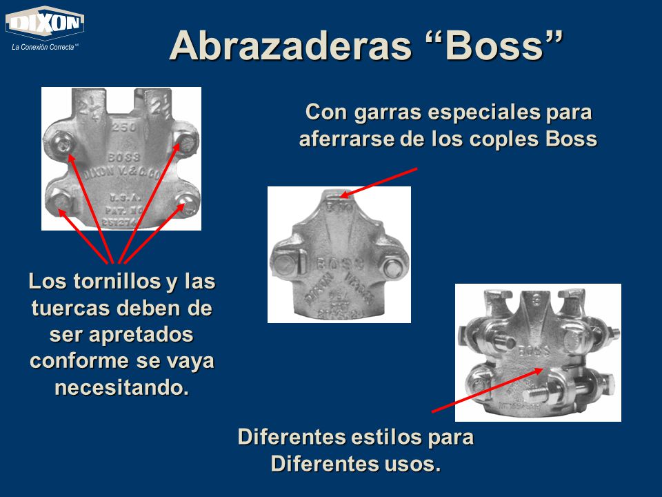Abrazaderas Boss Con garras especiales para aferrarse de los coples Boss.